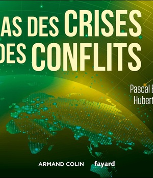 ATLAS DES CRISES ET DES CONFLITS