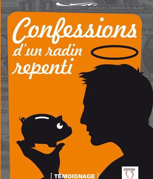 CONFESSIONS D'UN RADIN REPENTI