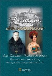 LE MOINE ET LA COMTESSE - CORRESPONDANCE 1833-1854, REUNIE ET PRESENTEE PAR PATRICK HALA, O.S.B.