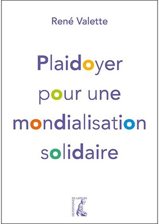 PLAIDOYER POUR UNE MONDIALISATION SOLIDAIRE