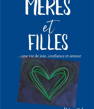 MERES & FILLES - JOIE, CONFIANCE, AMOUR