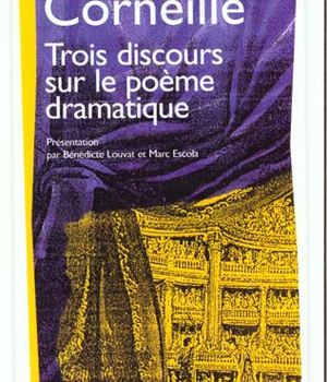 TROIS DISCOURS SUR LE POEME DRAMATIQUE