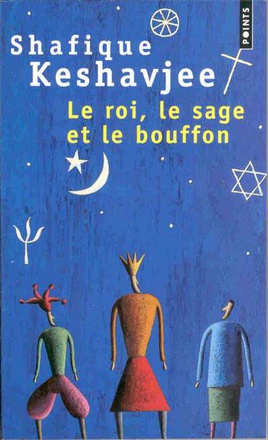 LE ROI, LE SAGE ET LE BOUFFON. LE GRAND TOURNOI DES RELIGIONS
