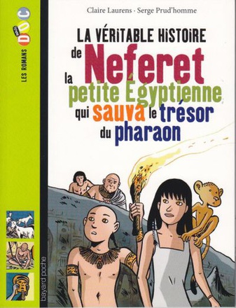 LA VERITABLE HISTOIRE DE NEFERET, LA PETITE EGYPTIENNE QUI SAUVA LE TRESOR DU PHARAON