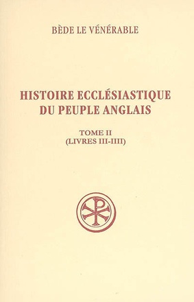 SC 490 HISTOIRE ECCLESIASTIQUE DU PEUPLE ANGLAIS,II (LIVRES 3-4)