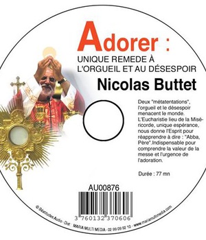 ADORER : UNIQUE REMEDE A L ORGUEIL ET AU DESESPOIR