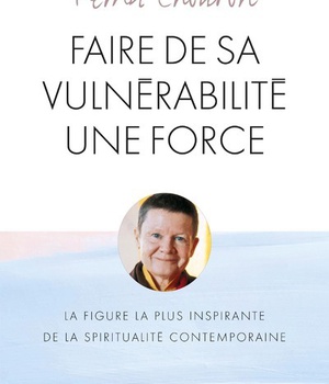 FAIRE DE SA VULNERABILITE UNE FORCE