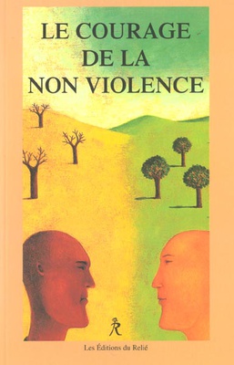 LE COURAGE DE LA NON-VIOLENCE