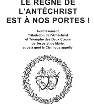 LE REGNE DE L'ANTECHIST EST A NOS PORTES ! - TRIBULATION DE L'ANTECHRIST ET TRIOMPHE DES DEUX CA URS