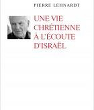 UNE VIE CHRETIENNE A L'ECOUTE D'ISRAEL