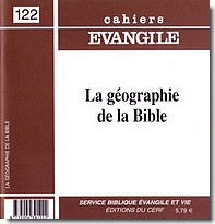 CAHIERS EVANGILE NO 122. LA GEOGRAPHIE DE LA BIBLE