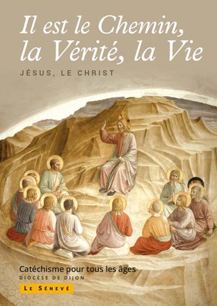 IL EST LE CHEMIN LA VERITE LA VIE