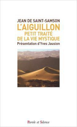 L'AIGUILLON - PETIT TRAITE DE LA VIE MYSTIQUE