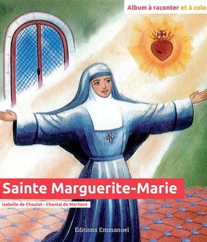 SAINTE MARGUERITE-MARIE - ALBUM A RACONTER ET A COLORIER