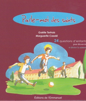 PARLE-MOI DES SAINTS