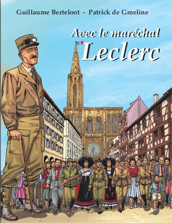 COMPAGNONS DE LA LIBERTE - AVEC LE MARECHAL LECLERC