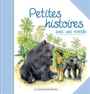 PETITES HISTOIRES AVEC UNE MORALE