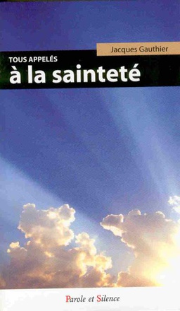 TOUS APPELES A LA SAINTETE