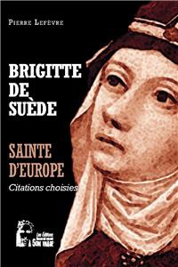 BRIGITTE DE SUEDE - SAINTE D'EUROPE - L5067 - CITATIONS CHOISIES