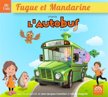 FUGUE ET MANDARINE CHANTE L AUTOBUS A VAPEUR CD