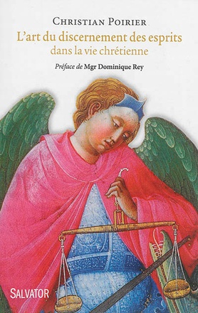 L'ART DU DISCERNEMENT DES ESPRITS DANS LA VIE CHRETIENNE