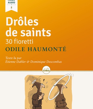 DROLES DE SAINTS LIVRE AUDIO - 30 FIORETTI (CD MP3)