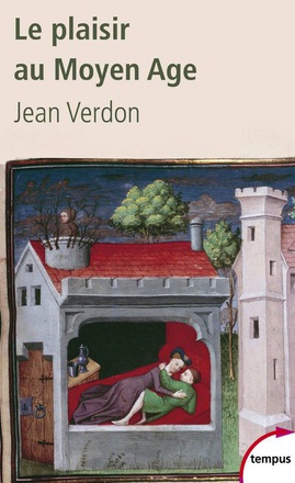 LE PLAISIR AU MOYEN AGE
