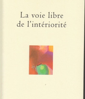 LA VOIE LIBRE DE L'INTERIORITE