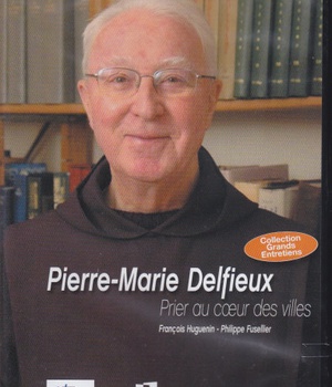 PIERRE-MARIE DELFIEUX : PRIER AU C UR DES VILLES