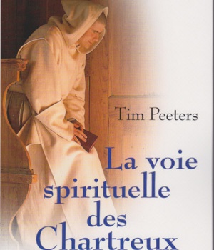 LA VOIE SPIRITUELLE DES CHARTREUX