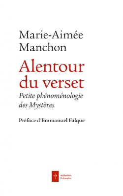 ALENTOUR DU VERSET - PETITE PHENOMENOLOGIE DES MYSTERES