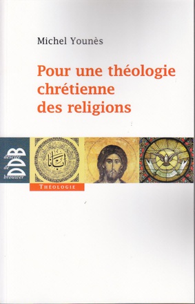 POUR UNE THEOLOGIE CHRETIENNE DES RELIGIONS