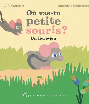 OU VAS-TU PETITE SOURIS ?