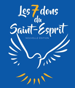 LES SEPT DONS DU SAINT-ESPRIT ( BICP* )