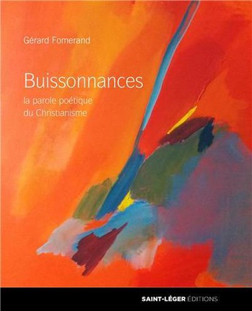 BUISSONNANCES - LA PAROLE POETIQUE DU CHRISTIANISME