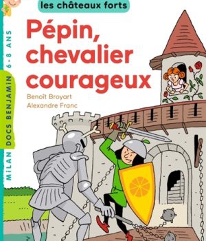 PEPIN, CHEVALIER COURAGEUX
