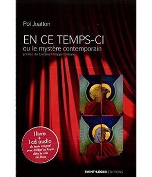 EN CE TEMPS-CI OU LE MYSTERE CONTEMPORAIN - 1 LIVRE + 1 CD AUDIO DU TEXTE INTEGRAL AVEC MICHEL LE RO