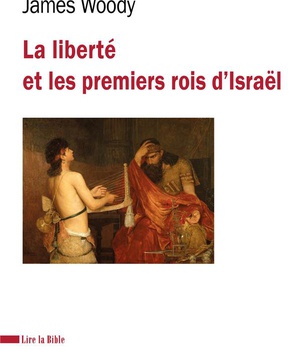 LA LIBERTE ET LES PREMIERS ROIS D'ISRAEL