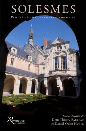 SOLESMES - PRIEURE MEDIEVAL, ABBAYE CONTEMPORAINE