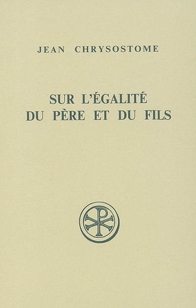 SUR L'EGALITE DU PERE ET DU FILS CONTRE LES ANOMEENS. HOMELIES VII- DPTS