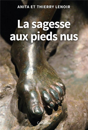 LA SAGESSE AUX PIEDS NUS