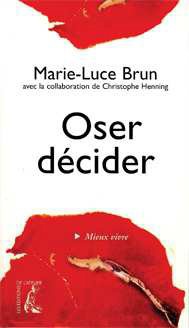 OSER DECIDER ( BICP* )