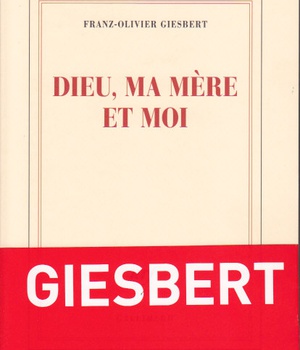 DIEU, MA MERE ET MOI