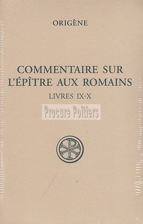 SC 555 COMMENTAIRE SUR L'EPITRE AUX ROMAINS - LIVRES IX-X