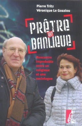 PRETRE EN BANLIEUE - RENCONTRE IMPROBABLE ENTRE UN PRETRE