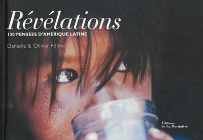REVELATIONS - 130 PENSEES D'AMERIQUE LATINE