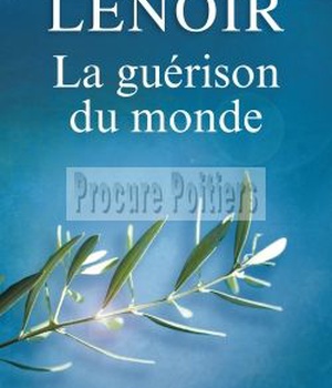 LA GUERISON DU MONDE