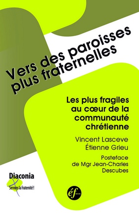 VERS DES PAROISSES PLUS FRATERNELLES. LES PLUS FRAGILES AU COEUR DE LA COMMUNAUTE CHRETIENNE