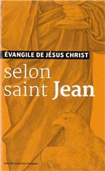 EVANGILE DE JESUS CHRIST - SELON SAINT JEAN - NOUVELLE TRADUCTION AELF