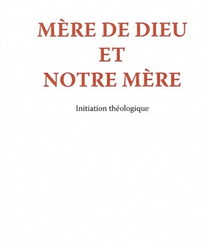 MERE DE DIEU ET NOTRE MERE